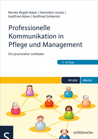 Renate Rogall-Adam: Professionelle Kommunikation in Pflege und Management
