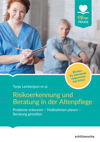 Tanja Leinkenjost: Risikoerkennung und Beratung in der Altenpflege