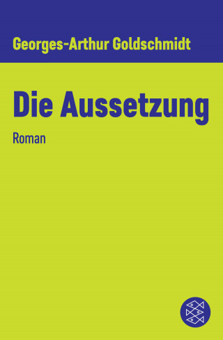 Georges-Arthur Goldschmidt: Die Aussetzung