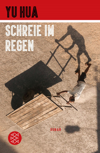 Yu Hua: Schreie im Regen