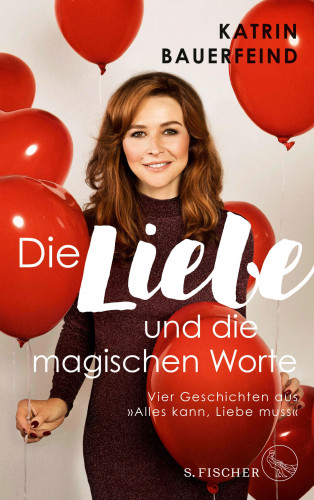 Katrin Bauerfeind: Die Liebe und die magischen Worte
