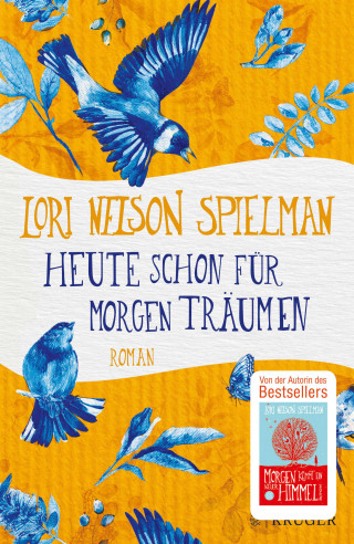 Lori Nelson Spielman: Heute schon für morgen träumen