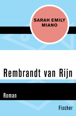 Sarah Emily Miano: Rembrandt van Rijn