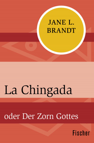 Jane L. Brandt: La Chingada