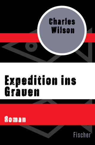 Charles Wilson: Expedition ins Grauen