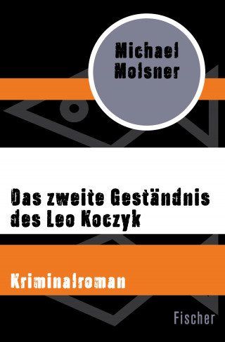 Michael Molsner: Das zweite Geständnis des Leo Koczyk