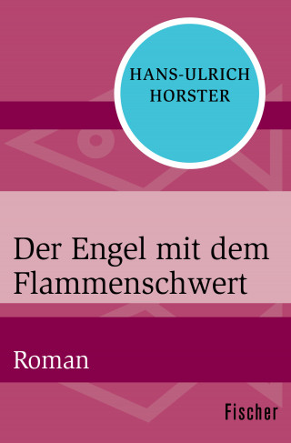 Hans-Ulrich Horster: Der Engel mit dem Flammenschwert