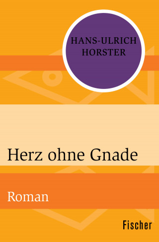 Hans-Ulrich Horster: Herz ohne Gnade