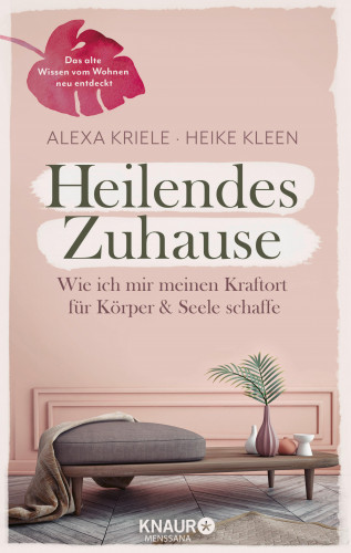 Alexa Kriele, Heike Kleen: Heilendes Zuhause