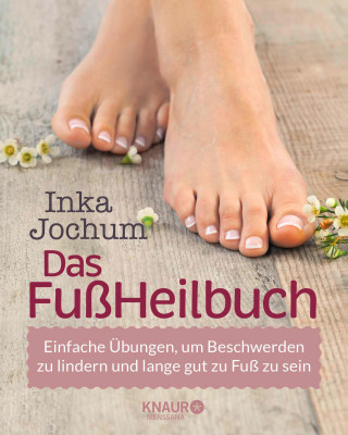 Inka Jochum: Das FußHeilbuch