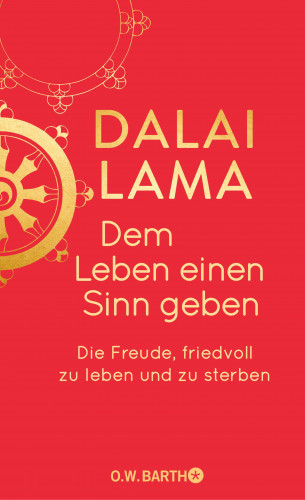 Dalai Lama: Dem Leben einen Sinn geben