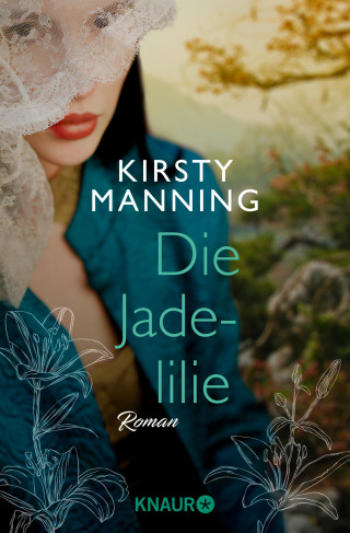 Kirsty Manning: Die Jadelilie