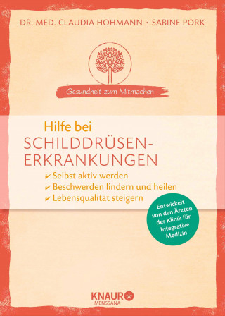 Dr. med. Claudia Hohmann, Sabine Pork: Hilfe bei Schilddrüsenerkrankungen