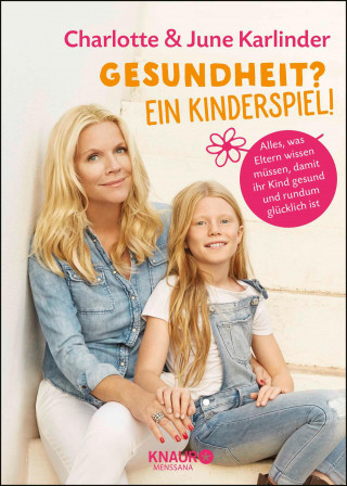 Charlotte Karlinder, June Karlinder: Gesundheit? Ein Kinderspiel!