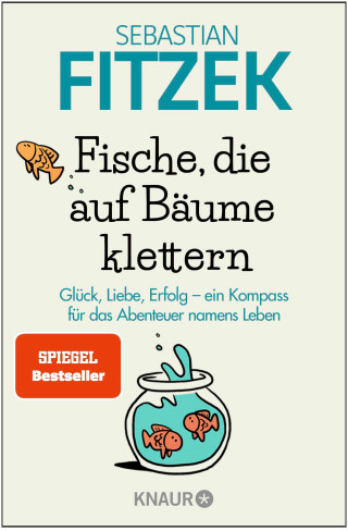 Sebastian Fitzek: Fische, die auf Bäume klettern