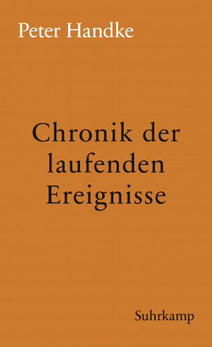 Peter Handke: Chronik der laufenden Ereignisse