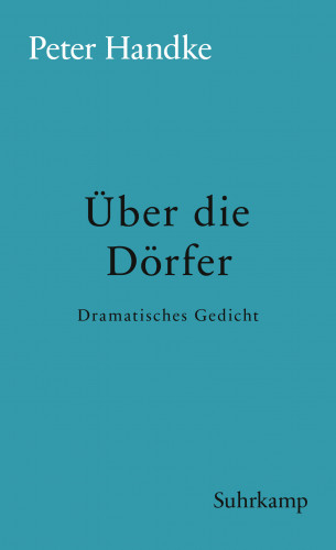 Peter Handke: Über die Dörfer