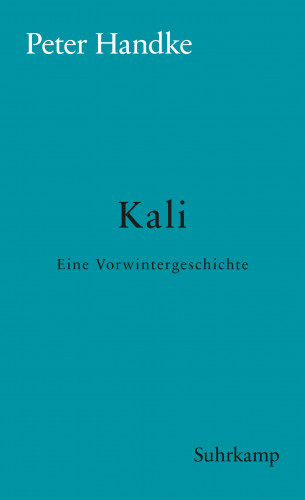 Peter Handke: Kali