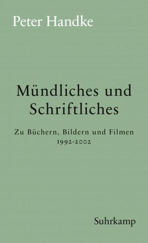Peter Handke: Mündliches und Schriftliches