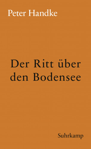 Peter Handke: Der Ritt über den Bodensee