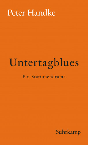 Peter Handke: Untertagblues