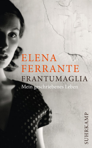Elena Ferrante: Frantumaglia