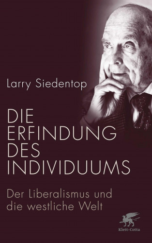 Larry Siedentop: Die Erfindung des Individuums