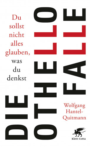 Wolfgang Hantel-Quitmann: Die Othello-Falle