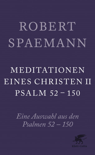 Robert Spaemann: Meditationen eines Christen II