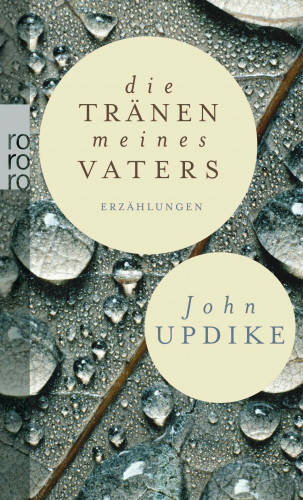 John Updike: Die Tränen meines Vaters