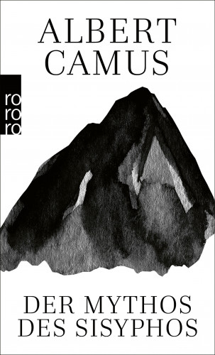Albert Camus: Der Mythos des Sisyphos