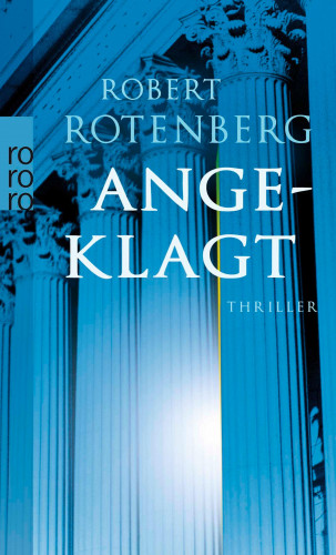 Robert Rotenberg: Angeklagt