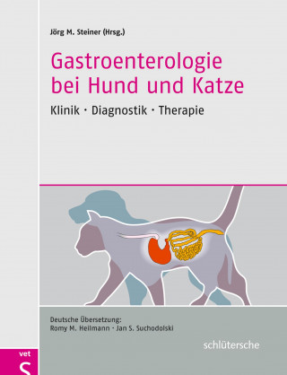 und Jan S. Suchodolski: Gastroenterologie bei Hund und Katze