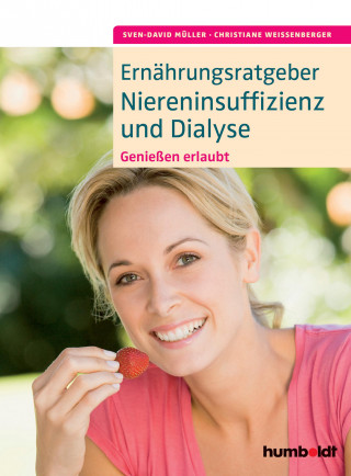 Sven-David Müller, Christiane Weißenberger: Ernährungsratgeber Niereninsuffizienz und Dialyse