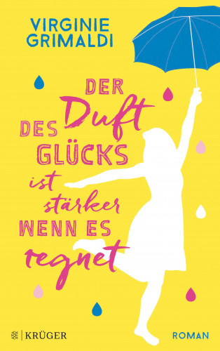 Virginie Grimaldi: Der Duft des Glücks ist stärker, wenn es regnet