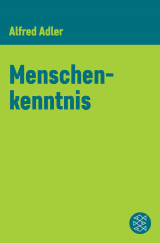 Alfred Adler: Menschenkenntnis