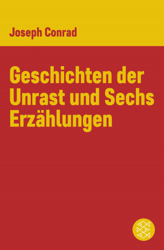 Joseph Conrad: Geschichten der Unrast und Sechs Erzählungen