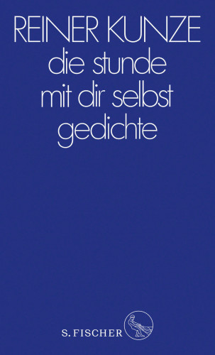 Reiner Kunze: die stunde mit dir selbst