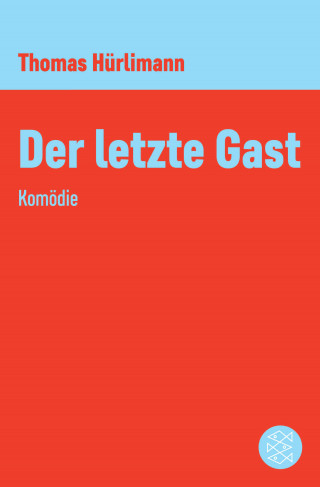 Thomas Hürlimann: Der letzte Gast
