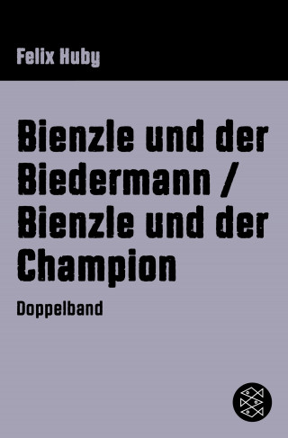 Felix Huby: Bienzle und der Biedermann / Bienzle und der Champion