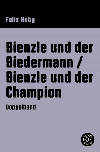 Felix Huby: Bienzle und der Biedermann / Bienzle und der Champion