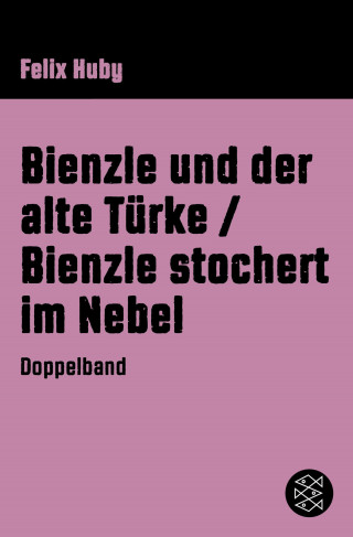 Felix Huby: Bienzle und der alte Türke/Bienzle stochert im Nebel