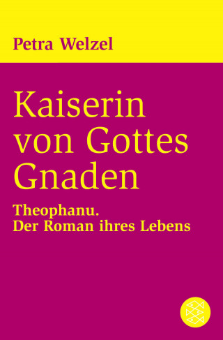 Petra Welzel: Kaiserin von Gottes Gnaden