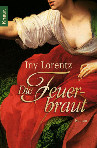 Iny Lorentz: Die Feuerbraut