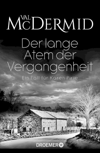 Val McDermid: Der lange Atem der Vergangenheit
