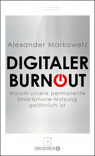 Alexander Markowetz: Digitaler Burnout