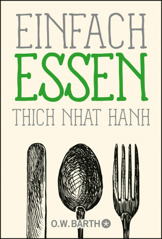 Thich Nhat Hanh: Einfach essen