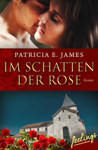 Patricia E. James: Im Schatten der Rose