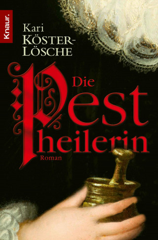 Kari Köster-Lösche: Die Pestheilerin