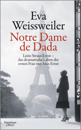 Eva Weissweiler: Notre Dame de Dada